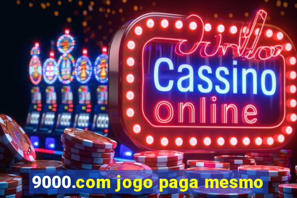 9000.com jogo paga mesmo